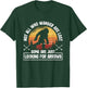 Not All Who Wander Are Lost Funny Archery Bigfoot Archer T-Shirt - T-Shirt | Forest