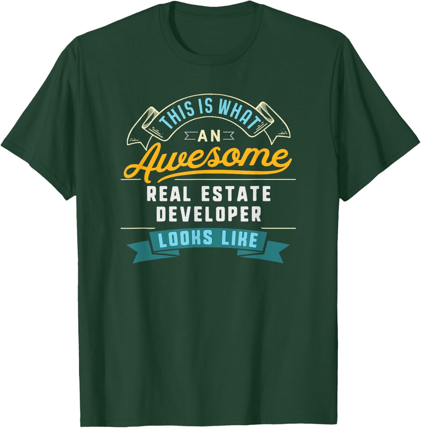 Funny Real Estate Developer Shirt Awesome Job Occupation T-Shirt - T-Shirt | Forest