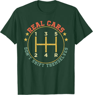 Mechanic Real Cars Don't Shift Themselves Manual Stick T-Shirt - T-Shirt | Forest