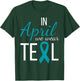 In April We Wear Teal Sexual Assault Awareness Month Ribbon T-Shirt - T-Shirt | Forest
