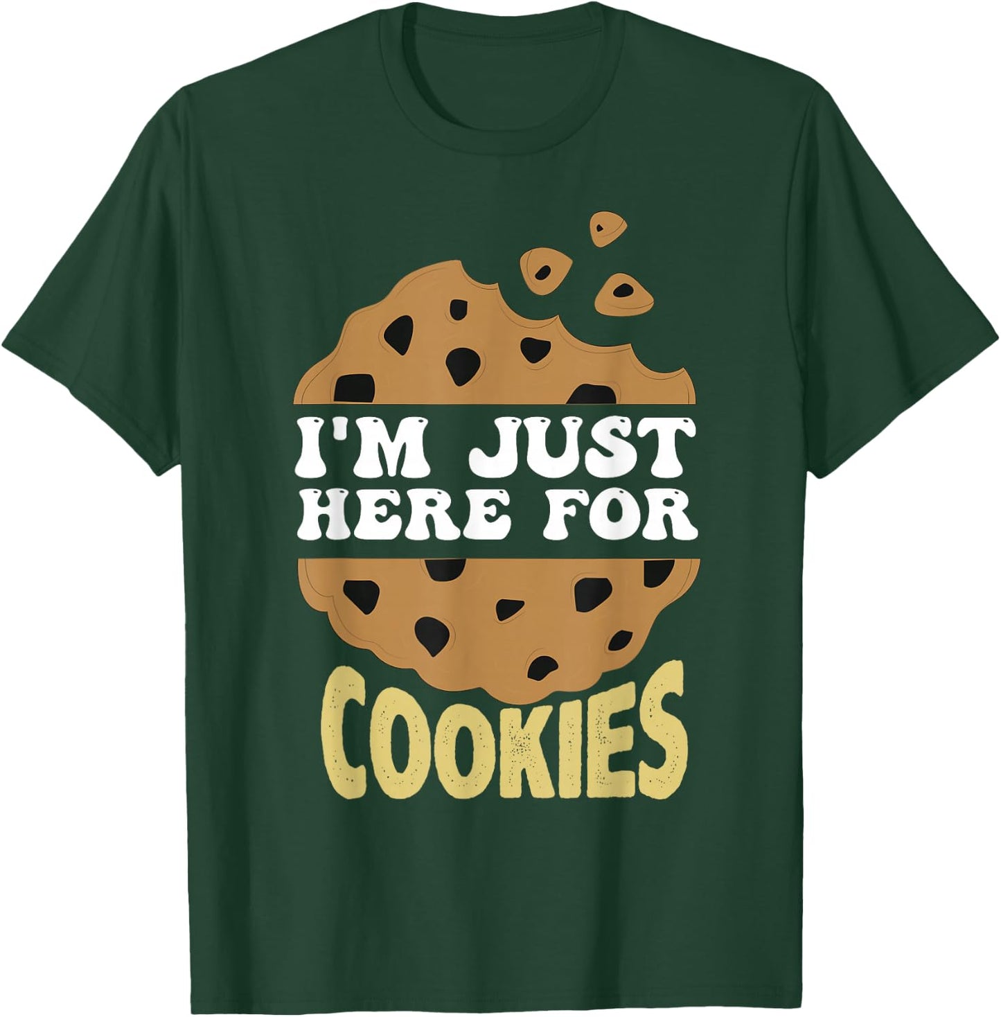I'm Just Here For The Cookies Funny Christmas Cookies Outfit T-Shirt - T-Shirt | Forest