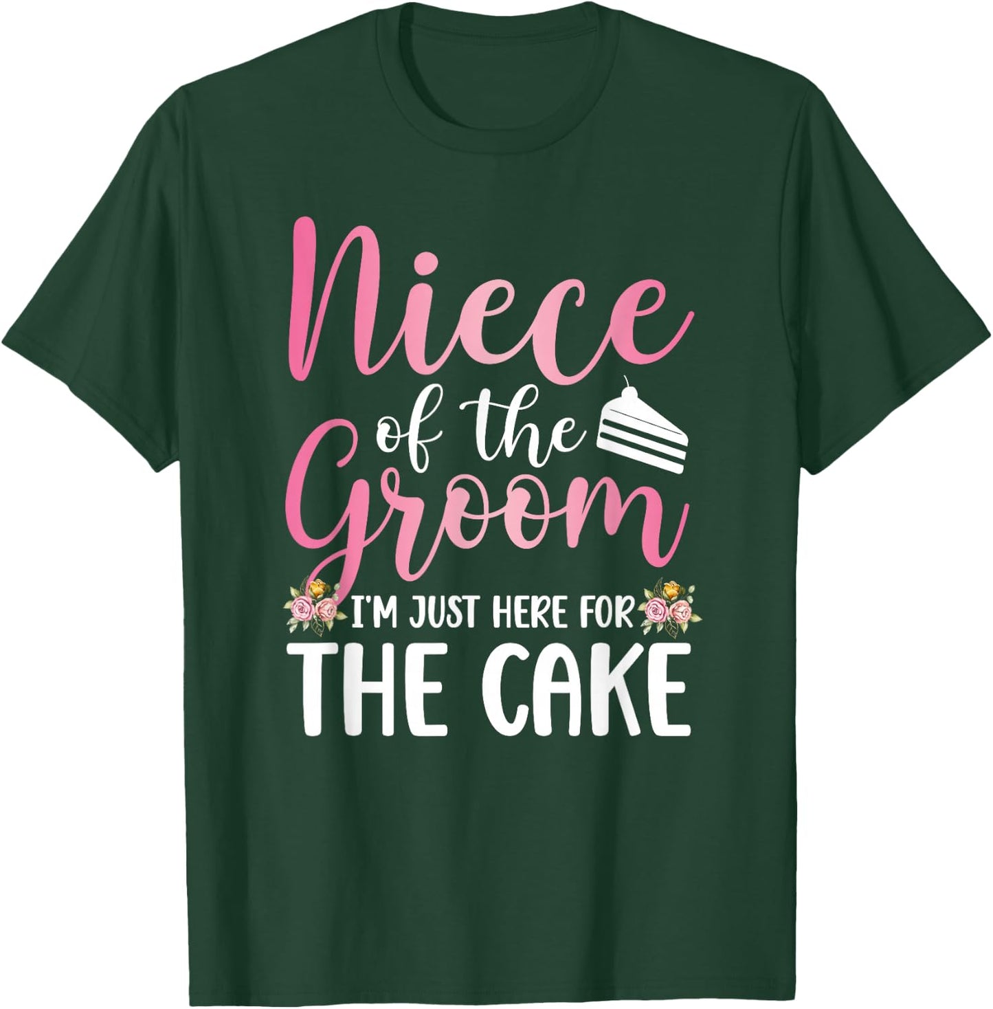 Niece of The Groom Niece Funny Groom's Niece T-Shirt - T-Shirt | Forest