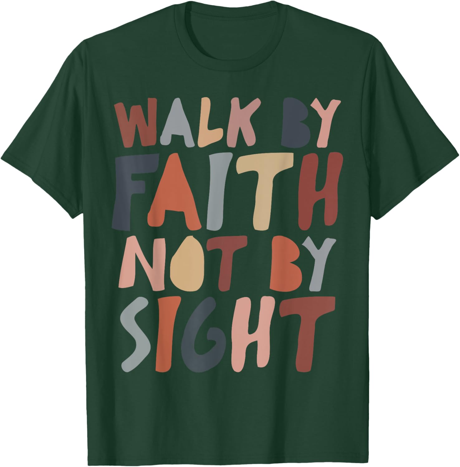 Walk by faith not by sight aesthetic christian T-Shirt - T-Shirt | Forest