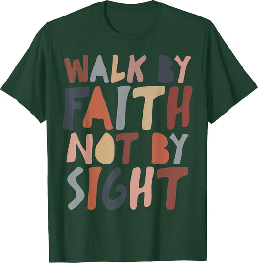 Walk by faith not by sight aesthetic christian T-Shirt - T-Shirt | Forest