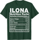 Ilona Nutrition Facts Ilona Name Birthday Shirt T-Shirt - T-Shirt | Forest