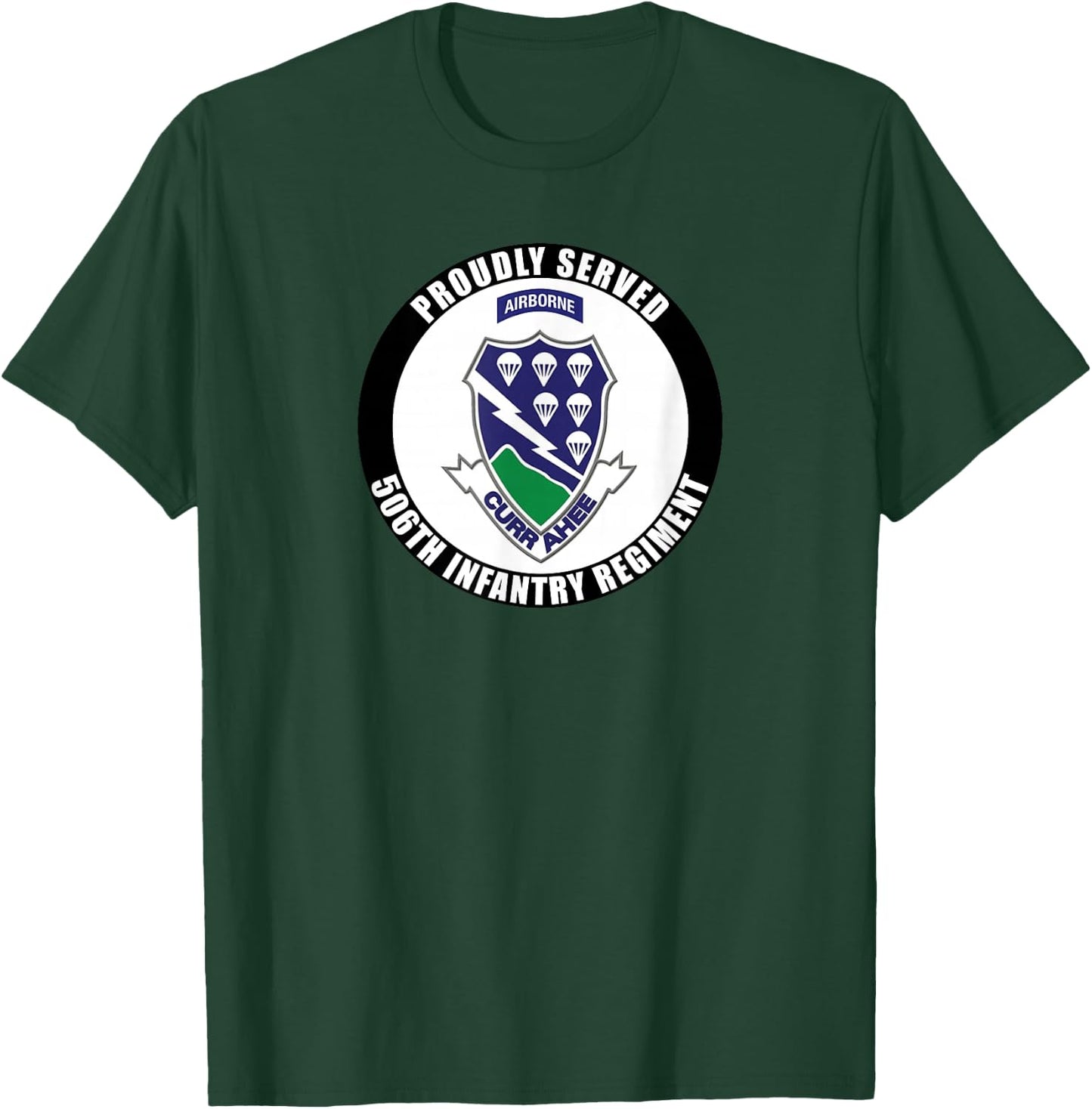 Proudly Served 506th Infantry Regiment Airborne Army Veteran T-Shirt - T-Shirt | Forest
