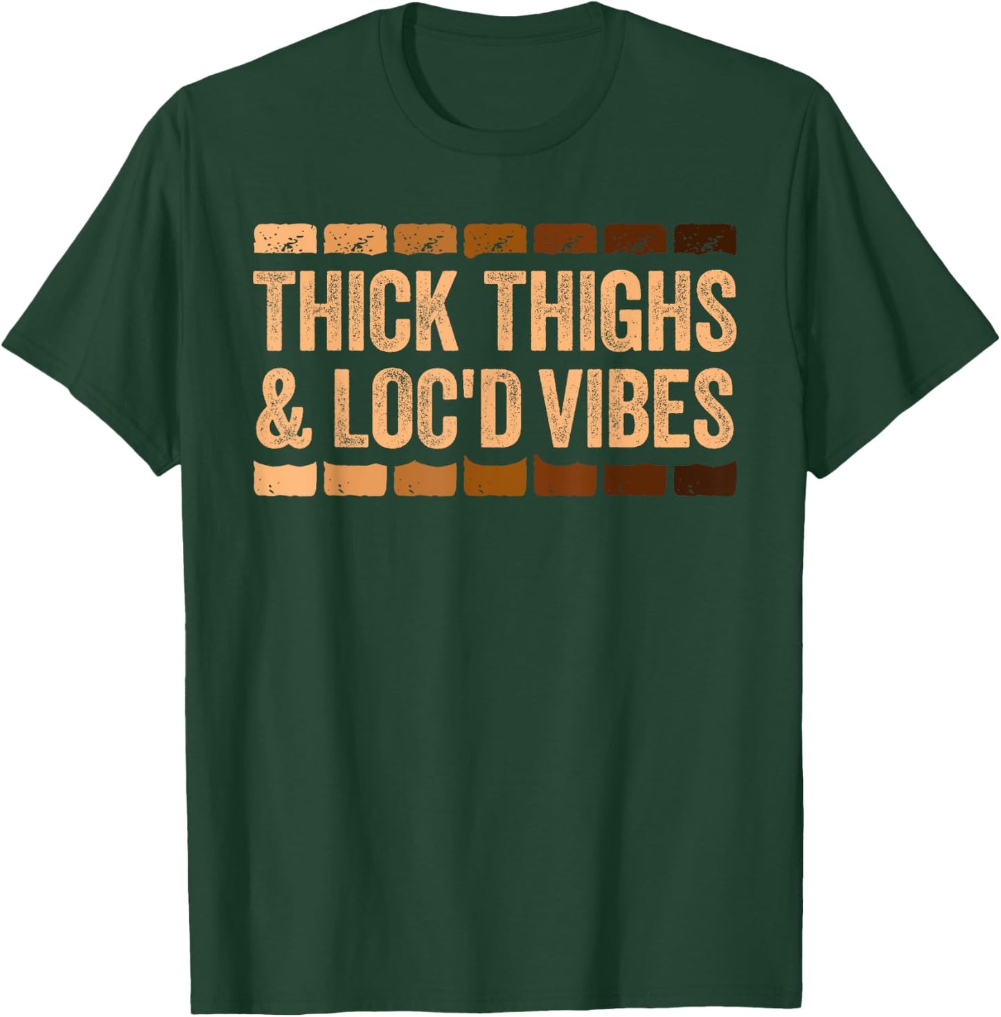 Thick Thighs and Loc'd Vibes Shirt Black History Month T-Shirt - T-Shirt | Forest