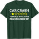 Hit By a Car Accident Gift & Funny Car Crash T-Shirt - T-Shirt | Forest