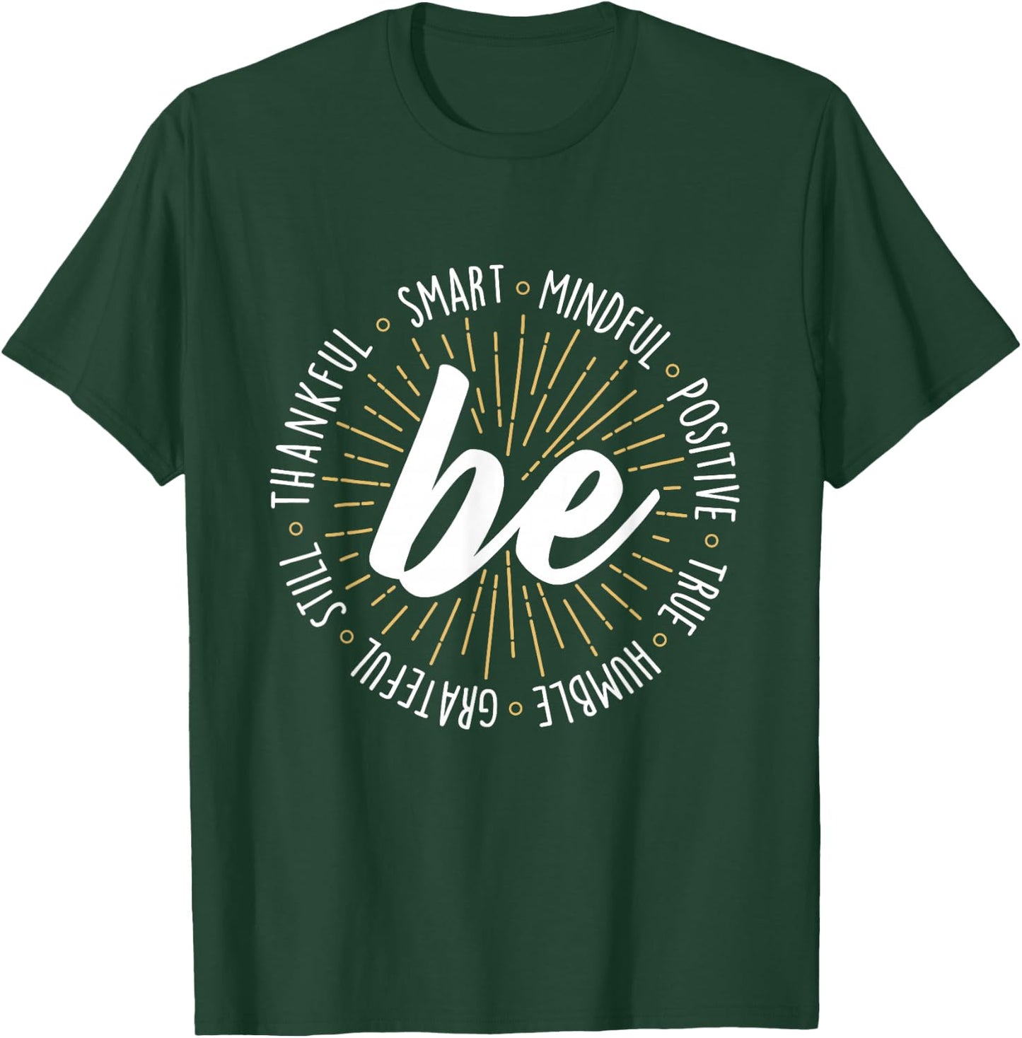 Motivational Quote Inspiration Positive Saying Life Slogan Short Sleeve T-Shirt - T-Shirt | Forest