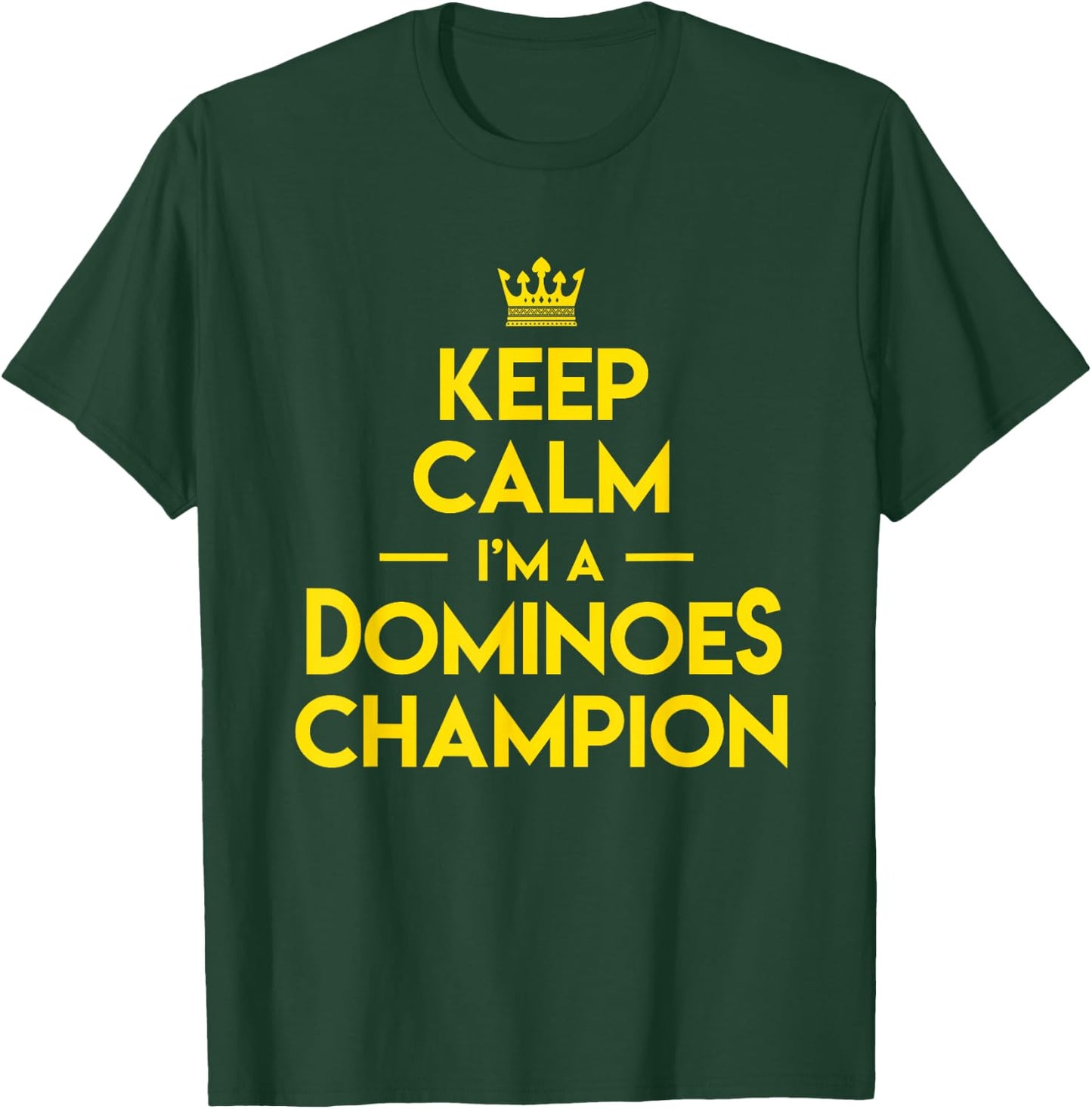 Domino Match Player Keep Calm I'm A Dominoes Champion T-Shirt - T-Shirt | Forest