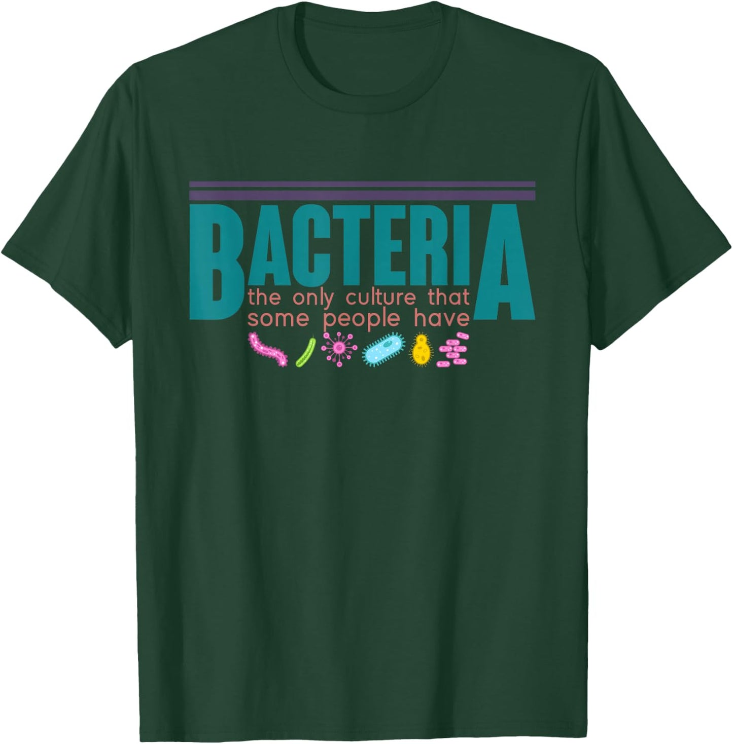 Microbiology Science Funny Bacteria Biology T-Shirt - T-Shirt | Forest