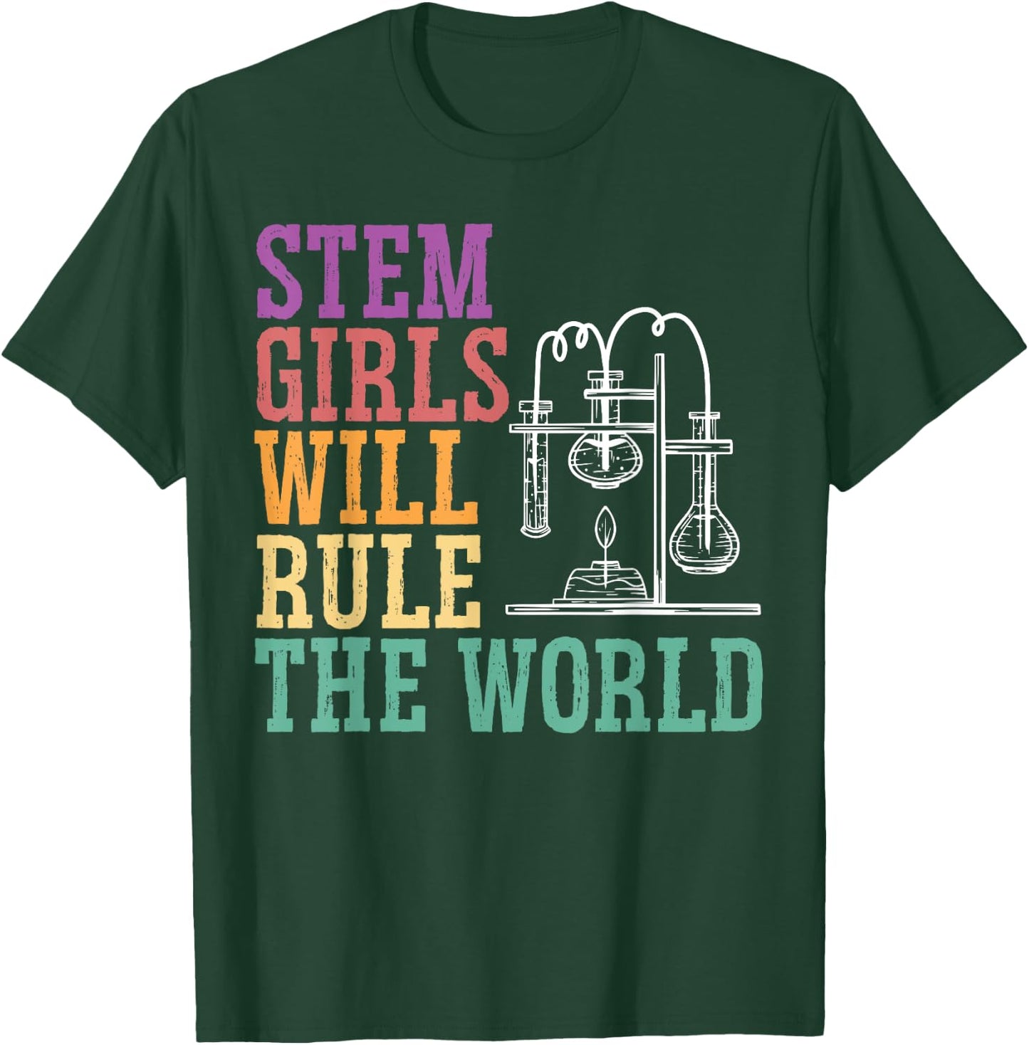 STEM Girls Will Rule The World Engineering Science T-Shirt - T-Shirt | Forest