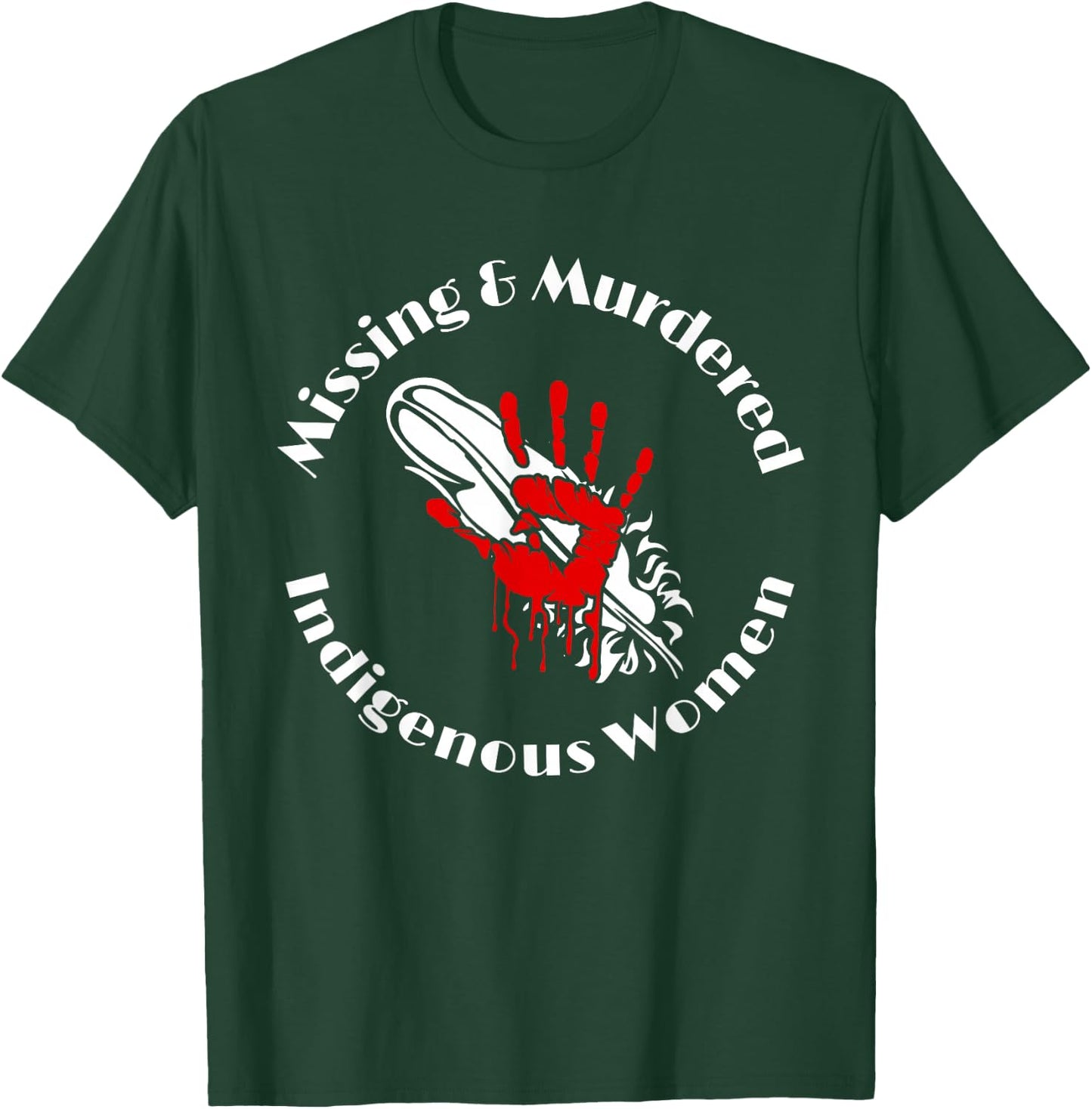 MMIW Shirt - Missing & Murdered Indigenous Women T-Shirt - T-Shirt | Forest