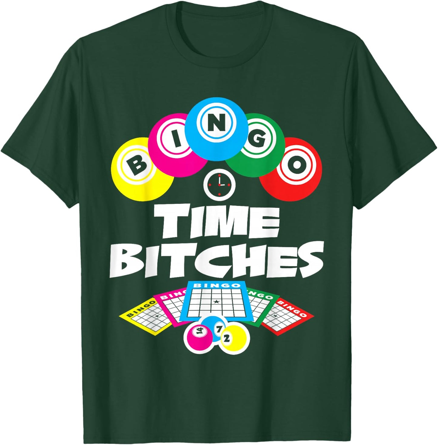 Bingo Time Bitches Funny Bingo Player Game Lover Gift Humor T-Shirt - T-Shirt | Forest