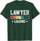 Lawyer Loading, Funny New Lawyer Vintage Law School Graduate T-Shirt - T-Shirt | Forest