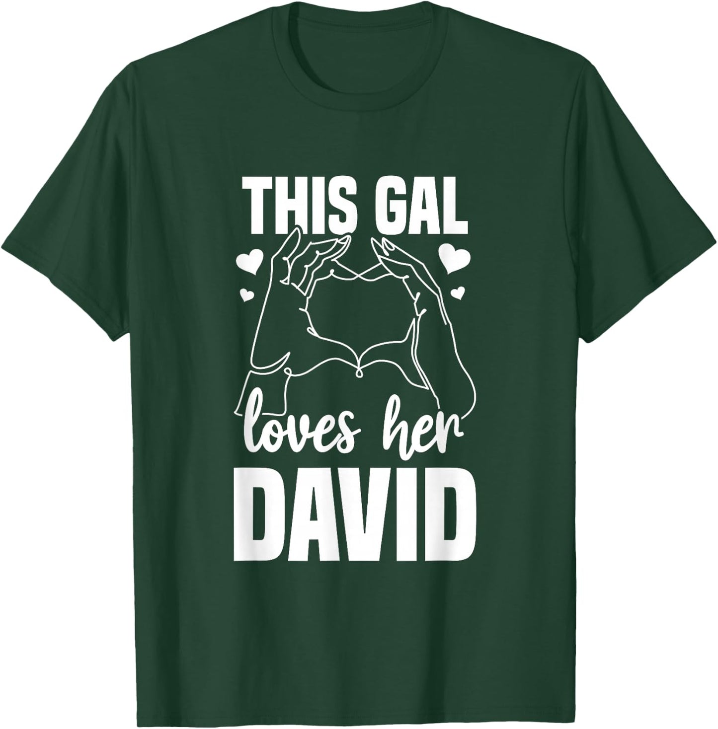 This Gal Loves Her David Clothing Gift Valentine T-Shirt - T-Shirt | Forest