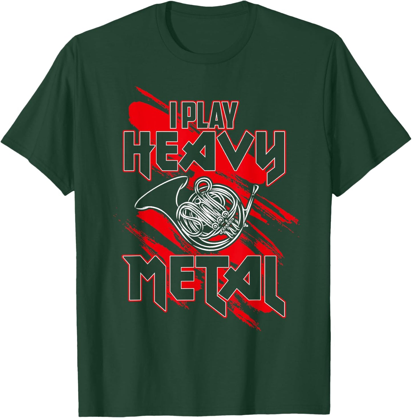 I Play Heavy Metal, Funny French Horn Player T-Shirt - T-Shirt | Forest