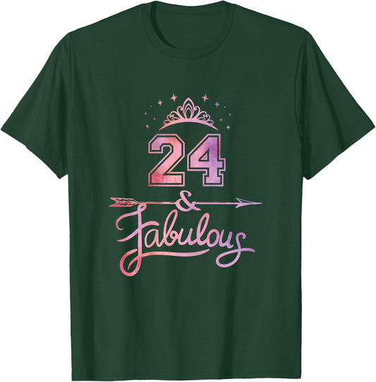 Women 24 Years Old And Fabulous Happy 24th Birthday T-Shirt - T-Shirt | Forest