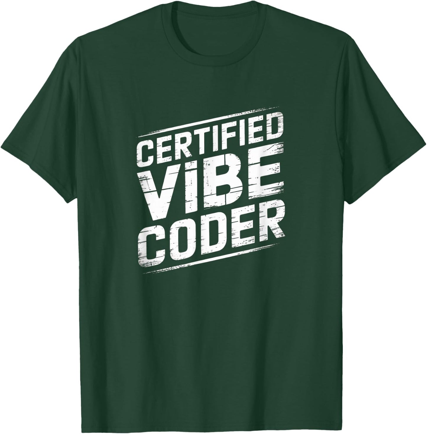 Certified Vibe Coder - Vibe Coding T-Shirt - T-Shirt | Forest