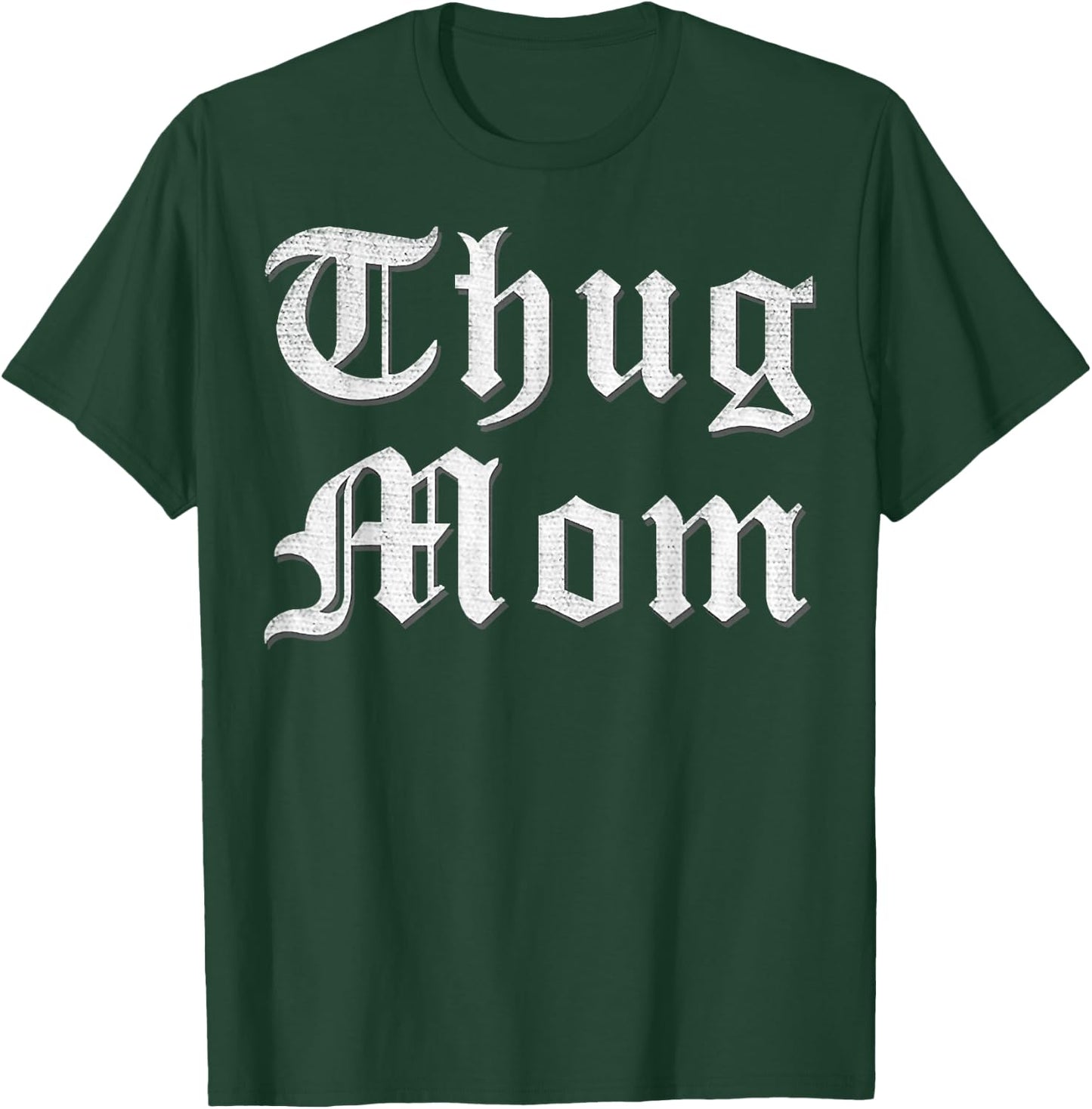 Thug Mom T Shirt for Mother's Day Old School Hip Hop Rap T-Shirt - T-Shirt | Forest