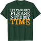 Note My Time design Print Funny Rower Meme Quote Graphic T-Shirt - T-Shirt | Forest