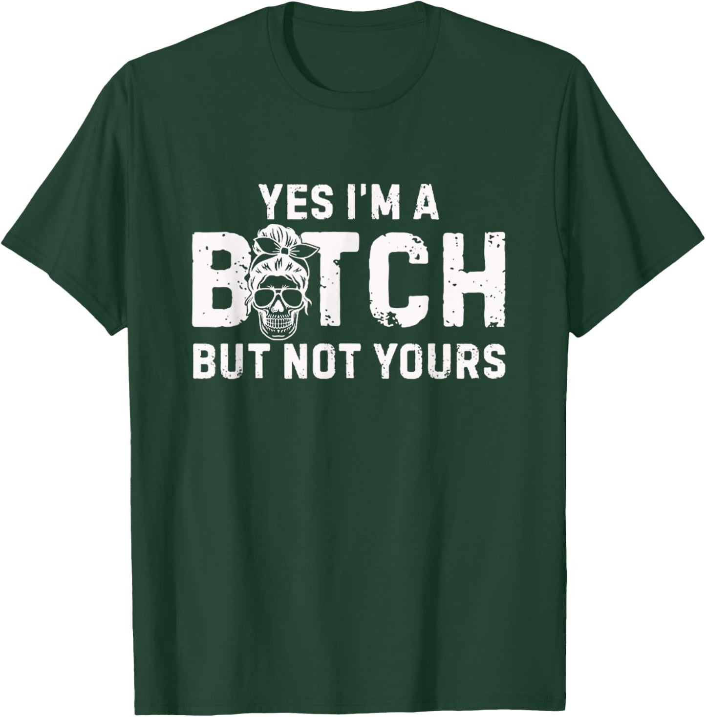 Yes I'm A But Not Yours, Funny Sarcastic Quote T-Shirt - T-Shirt | Forest
