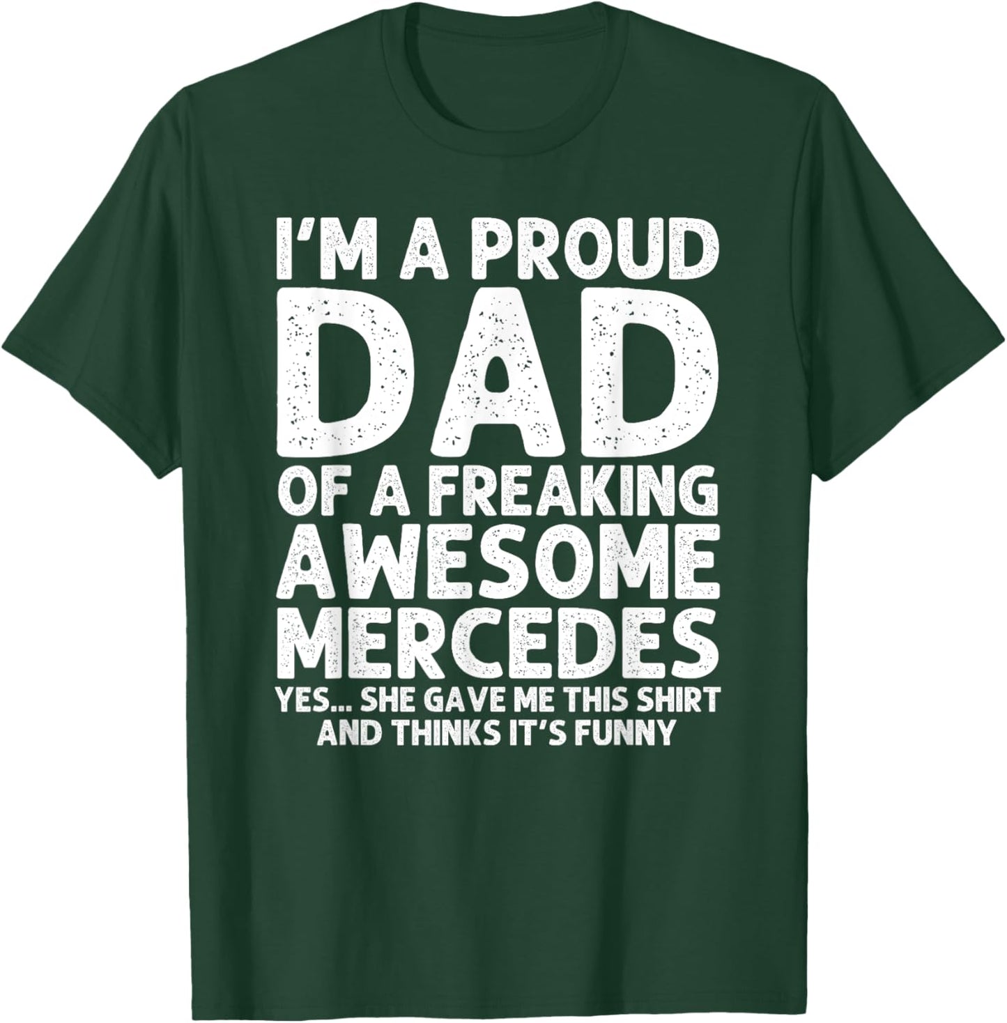 Dad Of MERCEDES Gift Father's Day Funny Personalized Name T-Shirt - T-Shirt | Forest