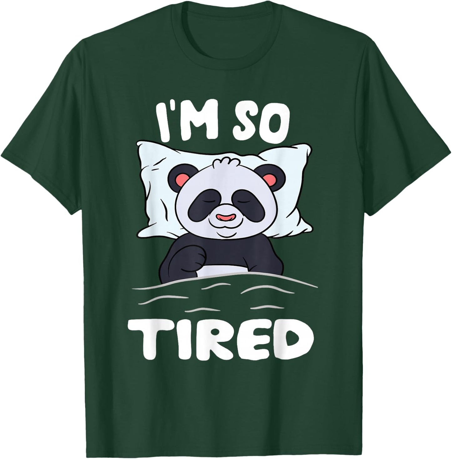 Sleeping Panda Bear I'm So Tired T-Shirt - T-Shirt | Forest