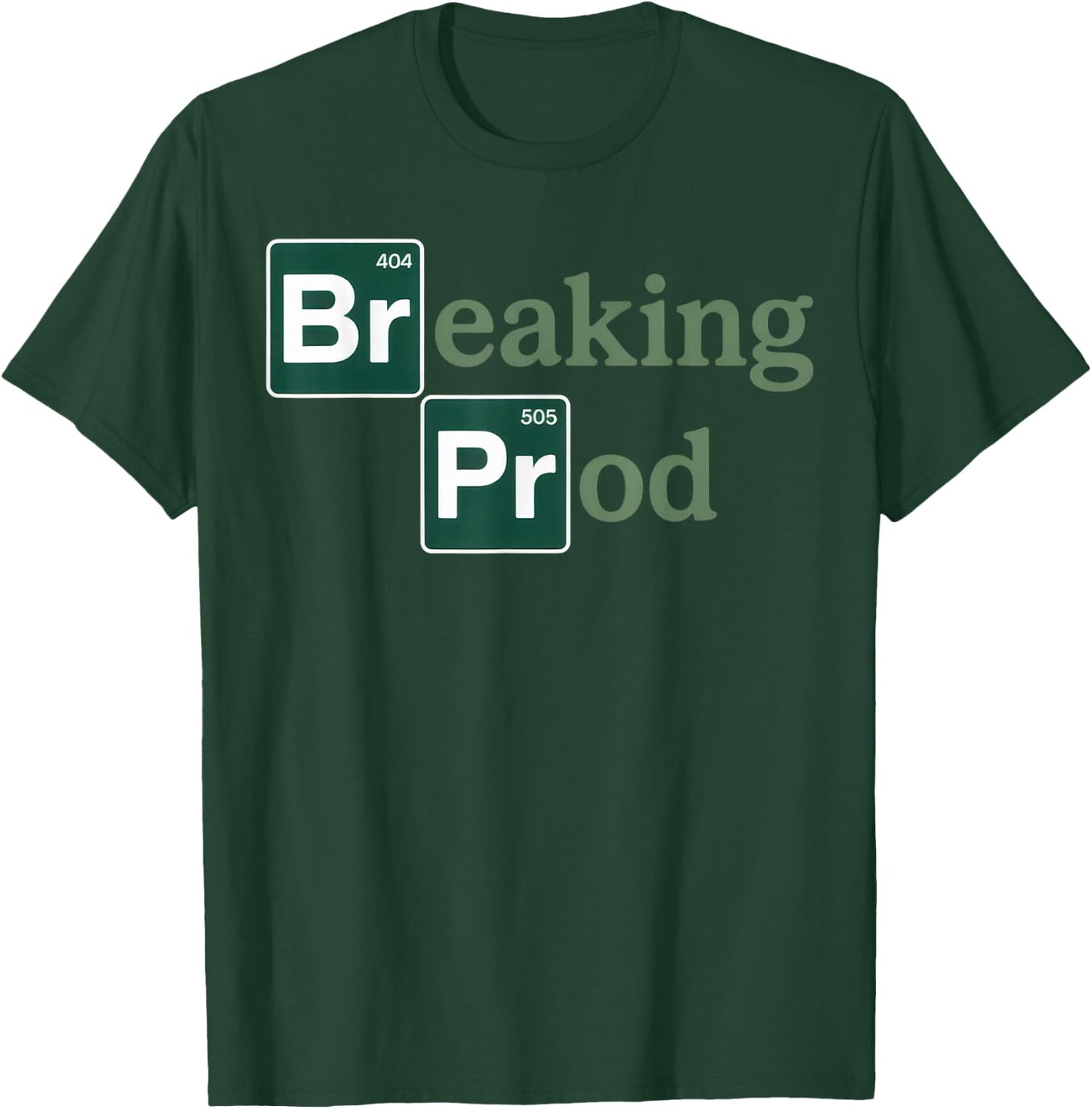 Breaking Prod Developer Humor for Programmers and Coders T-Shirt - T-Shirt | Forest