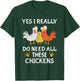 Funny Farmer Farming Yes I really do need all these chickens T-Shirt - T-Shirt | Forest