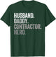 Husband Daddy Contractor Dad Hero Funny General Contractor T-Shirt - T-Shirt | Forest