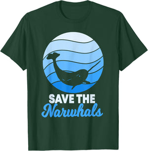 Save The Narwhals Narwhale Unicorn Of The Sea Toothed Whale T-Shirt - T-Shirt | Forest