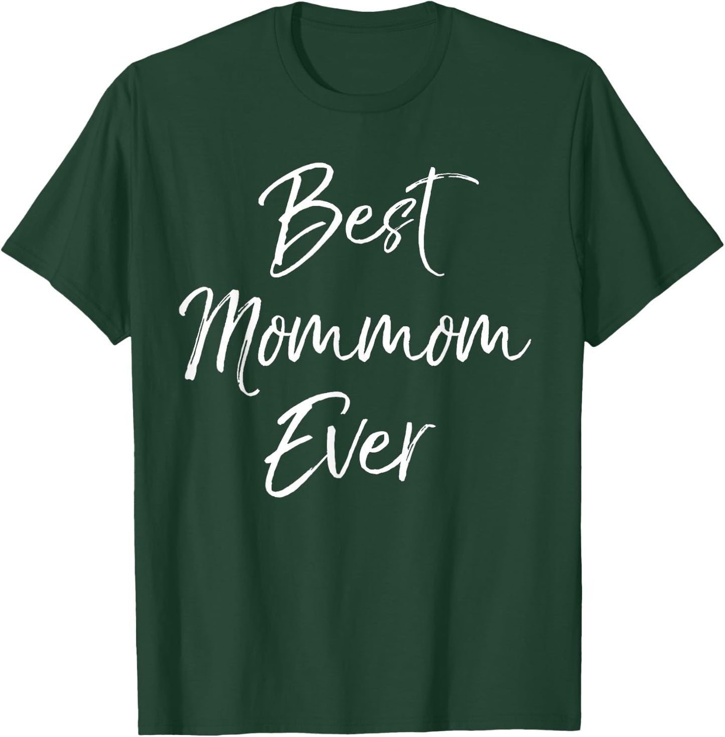 Best Mommom Ever Shirt Mother's Day Gift Shirt for Grandma T-Shirt - T-Shirt | Forest