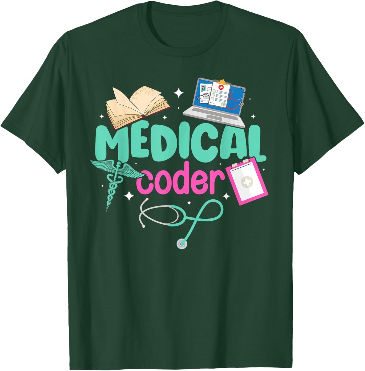 Medical Coder Medical Coding Best Medical Coders T-Shirt - T-Shirt | Forest