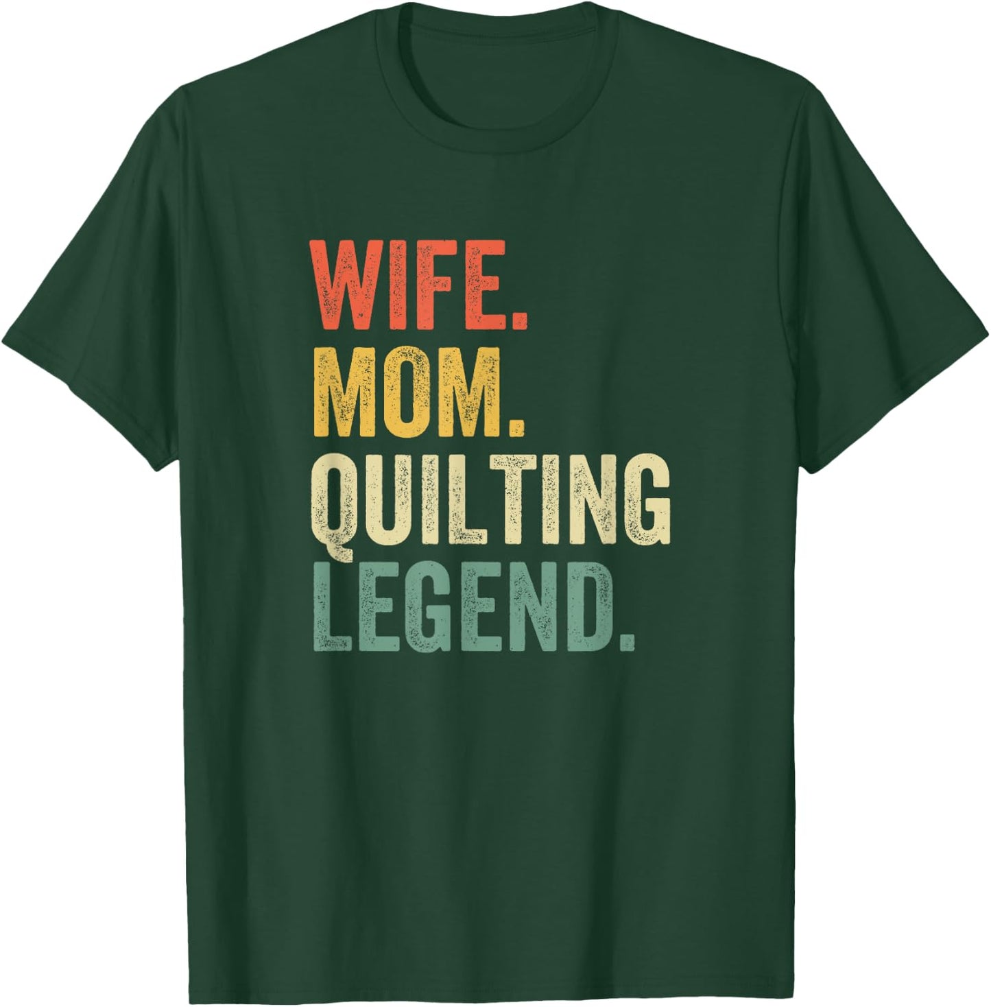 Wife Mom Quilting Legend Quilter Mother Sewing Vintage T-Shirt - T-Shirt | Forest