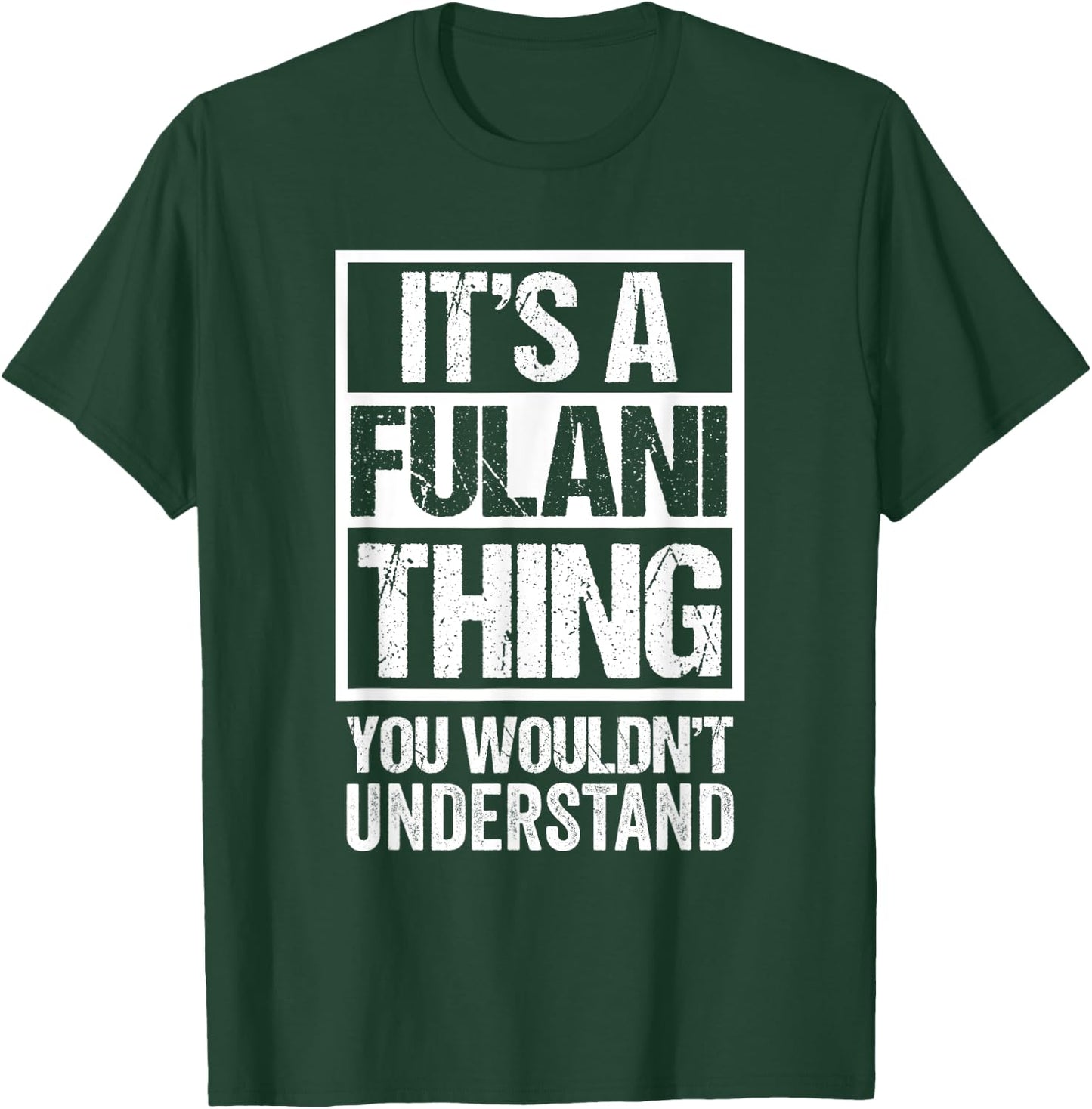 It's A Fulani Thing You Wouldn't Understand Fula Fulaw T-Shirt - T-Shirt | Forest