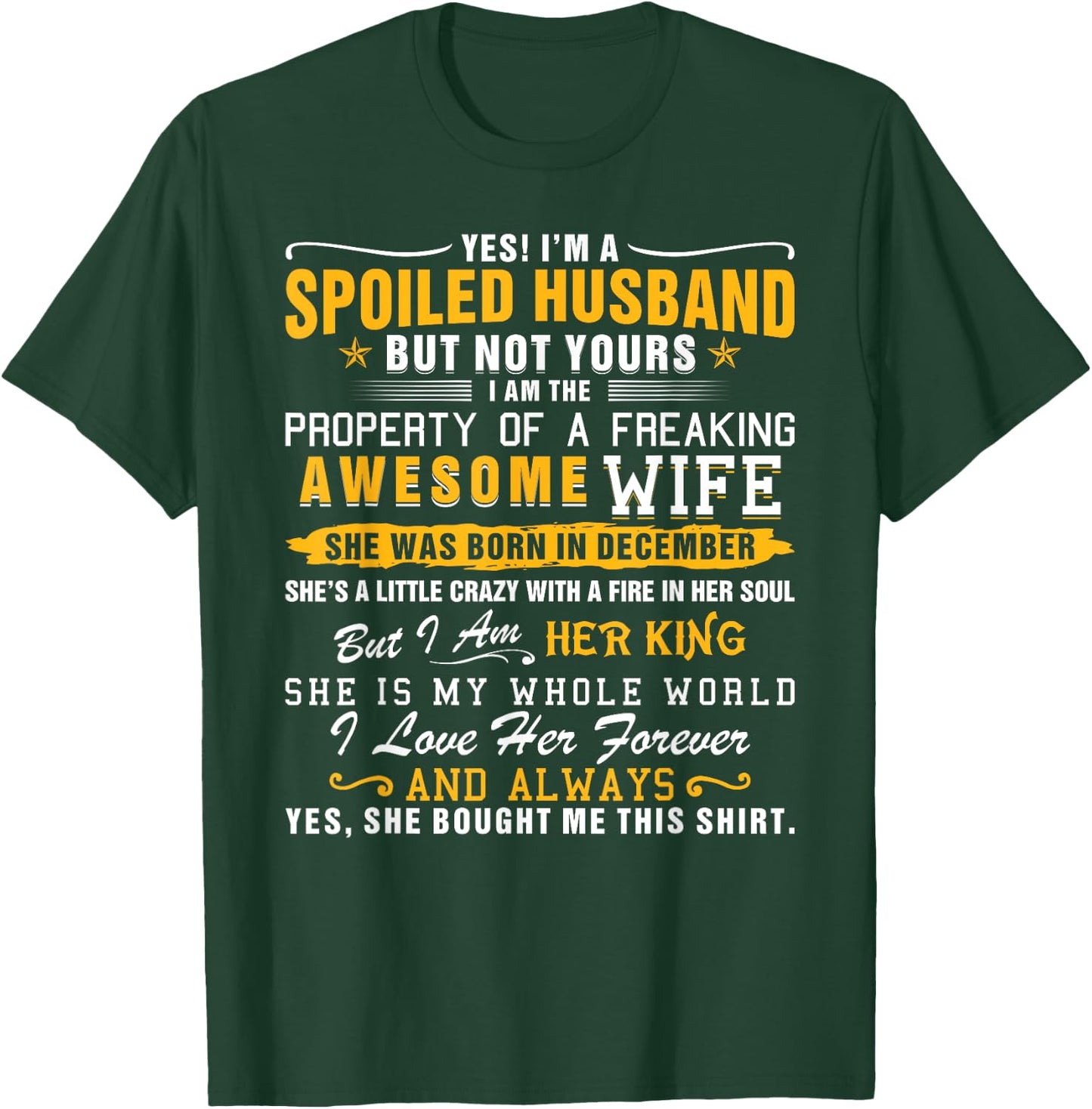 Yes I'm A Spoiled Husband Of A December Wife Funny Husband T-Shirt - T-Shirt | Forest