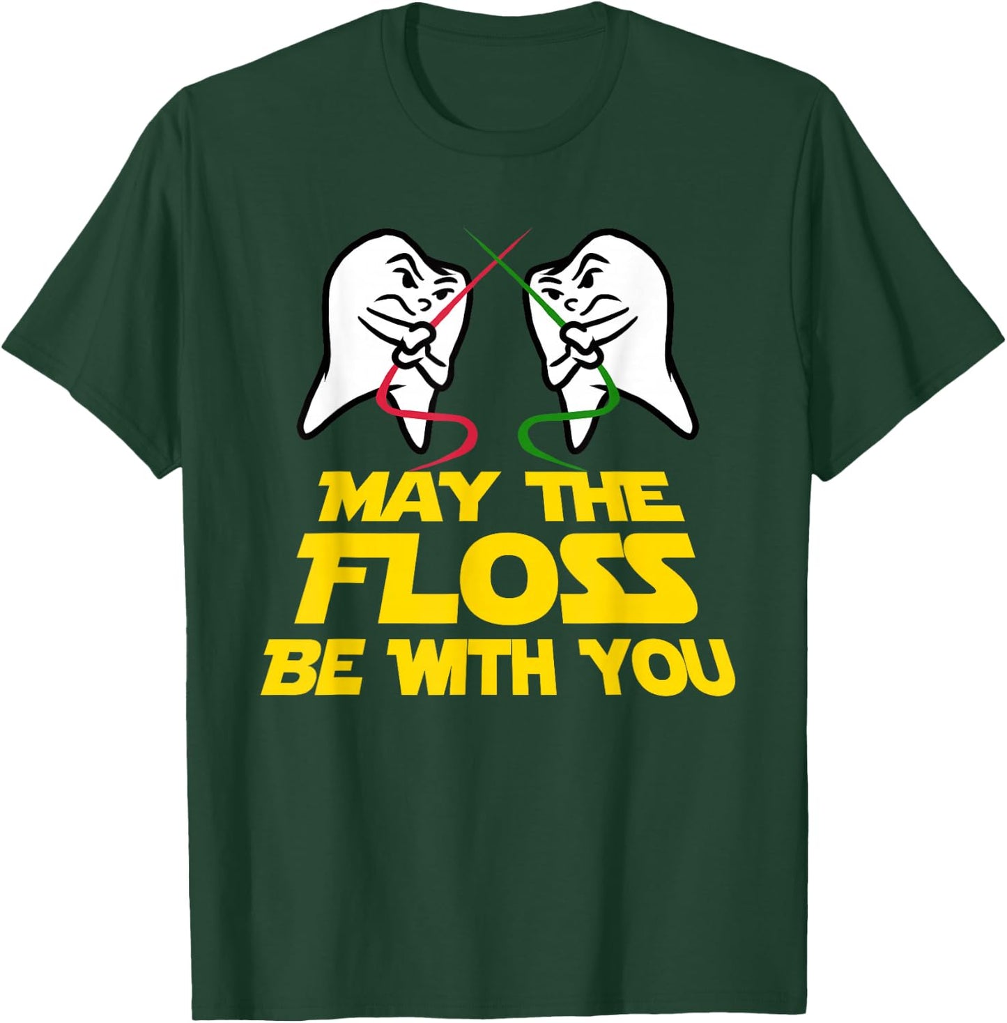 May The Floss Be with You Dental Hygienist Tooth T-Shirt - T-Shirt | Forest