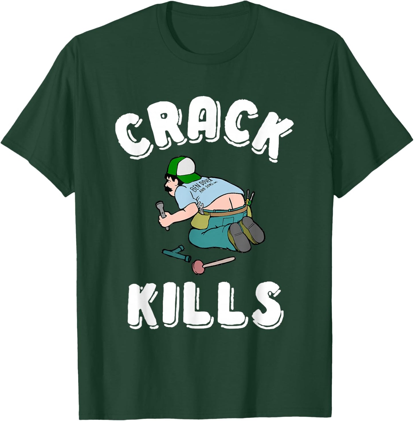 Crack Kills Funny Plumber Shirt T-Shirt - T-Shirt | Forest