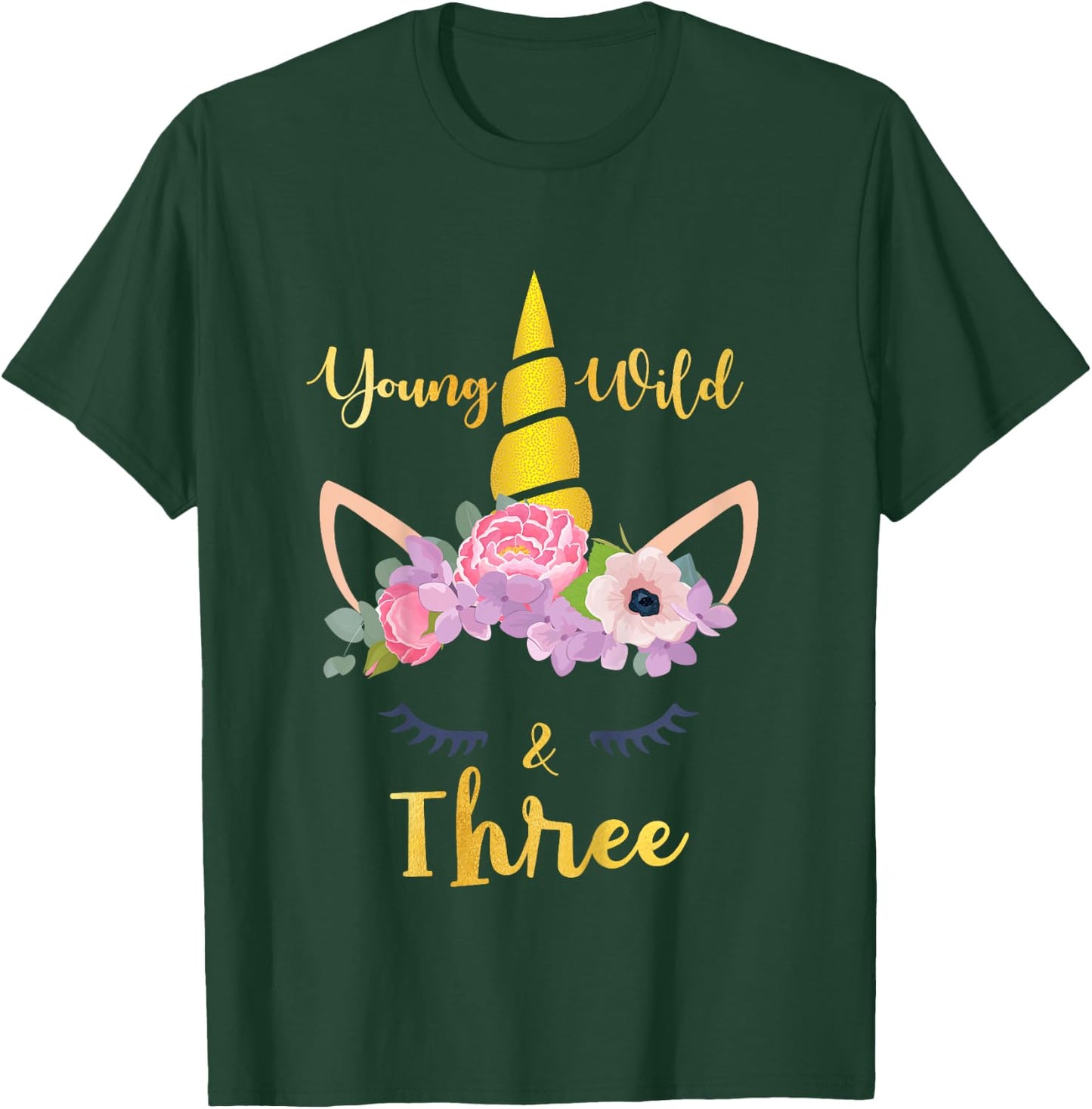Young Wild and Three Unicorn 10th Birthday Funny T-Shirt - T-Shirt | Forest