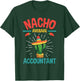 Nacho Average Accountant - Accounting Bookkeeping Bookkeeper T-Shirt - T-Shirt | Forest