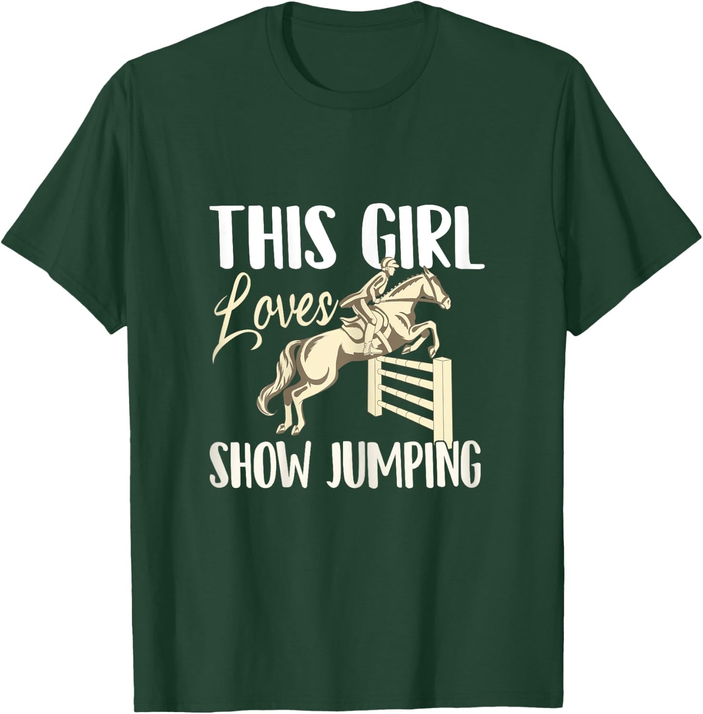 This Girl Loves Show Jumping - Horse Lover Rider Equestrian T-Shirt - T-Shirt | Forest