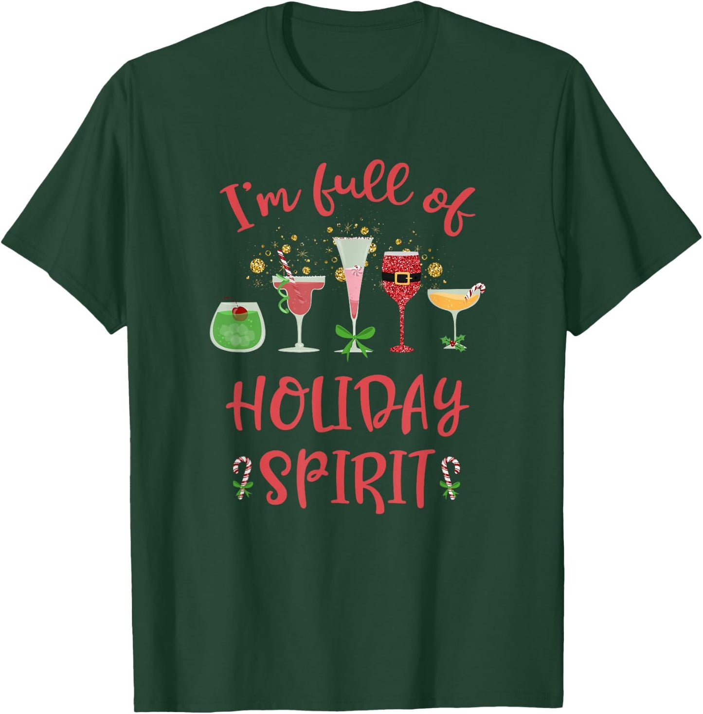 Funny Christmas Drinking I'm Full Of Holiday Spirit T-Shirt - T-Shirt | Forest
