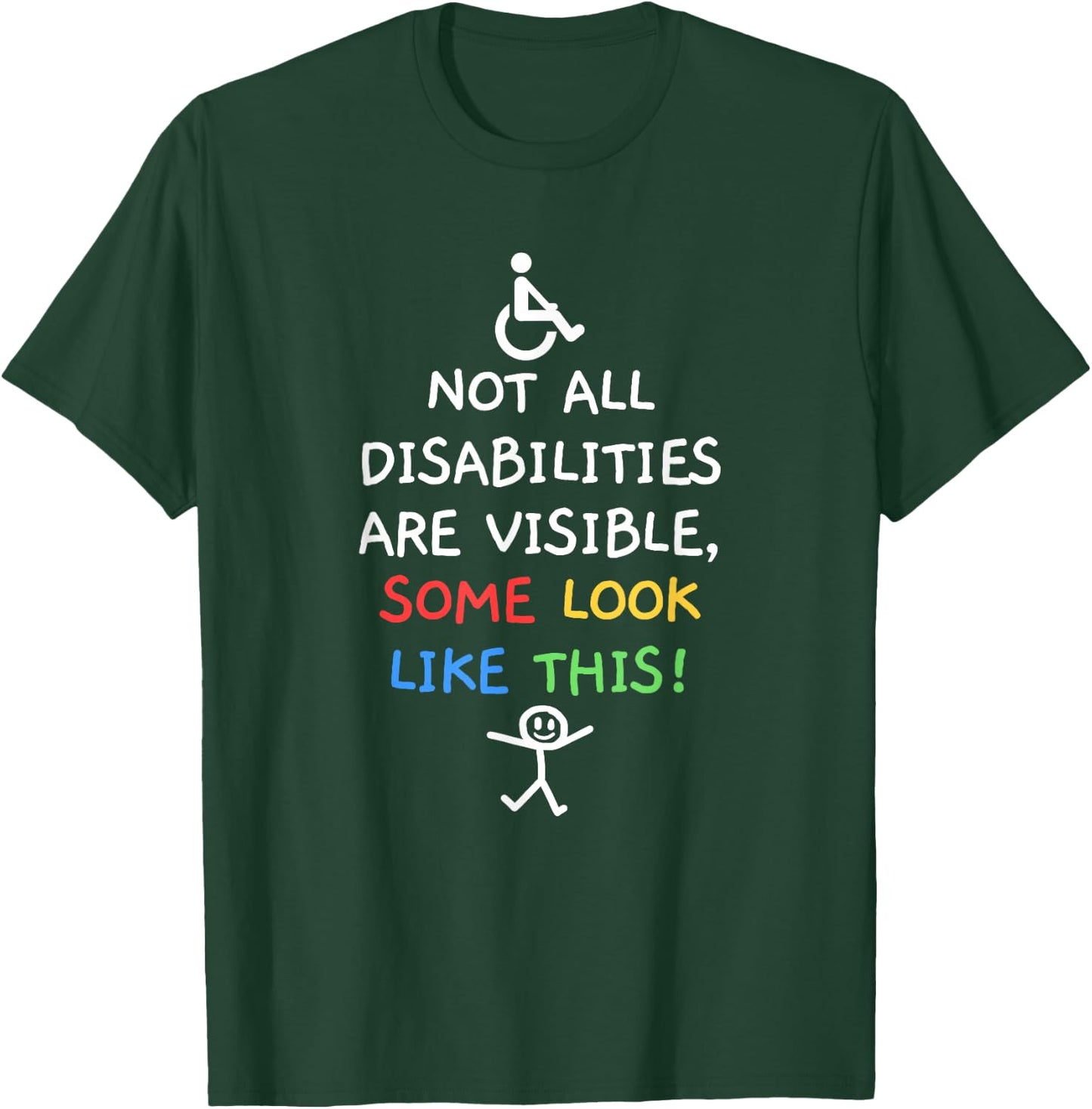 Not All Disabilities Are Visible Cool Invisible Disability T-Shirt - T-Shirt | Forest
