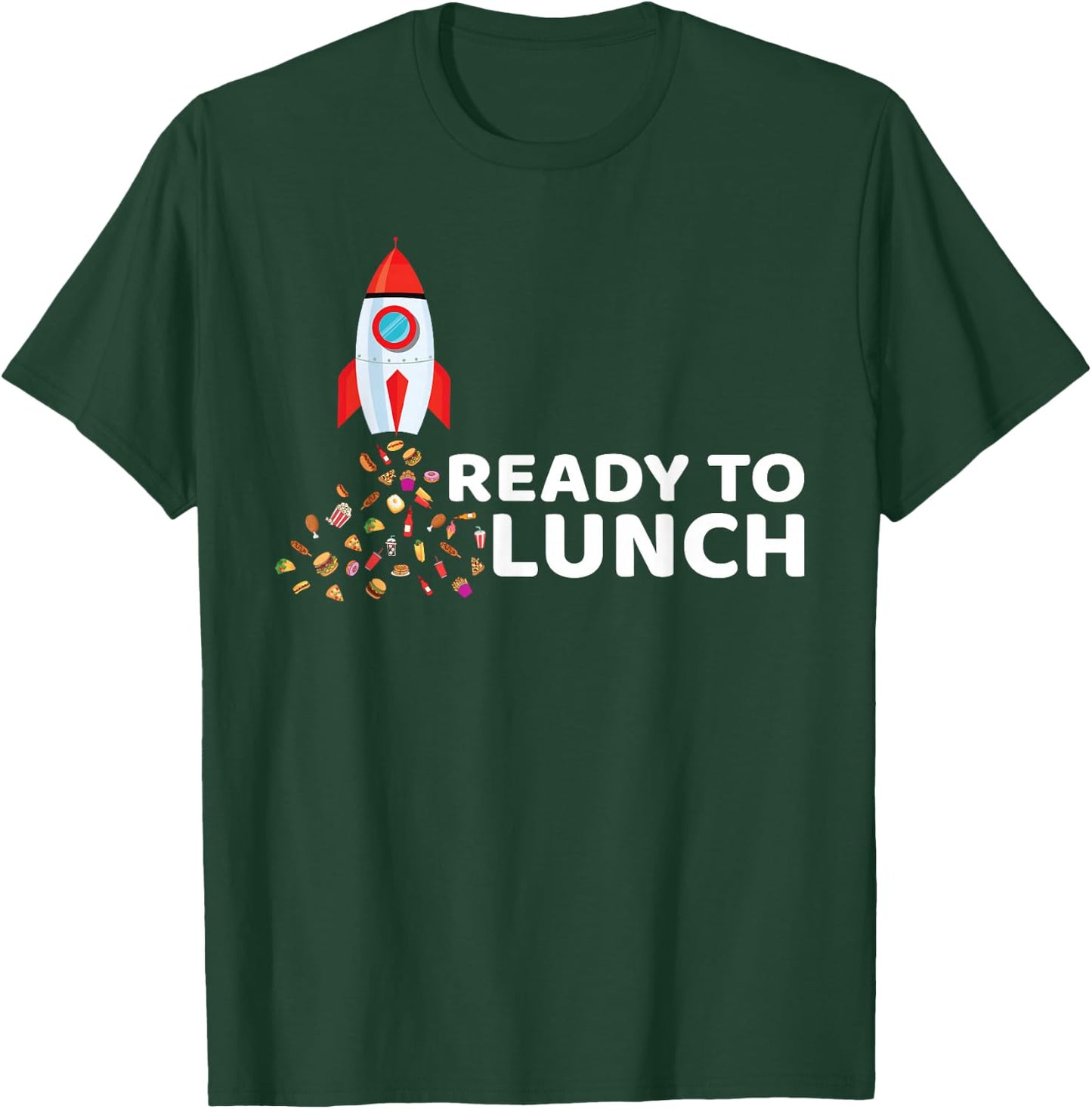 Ready To Lunch - Food Space & Pizza Rocket T-Shirt - T-Shirt | Forest