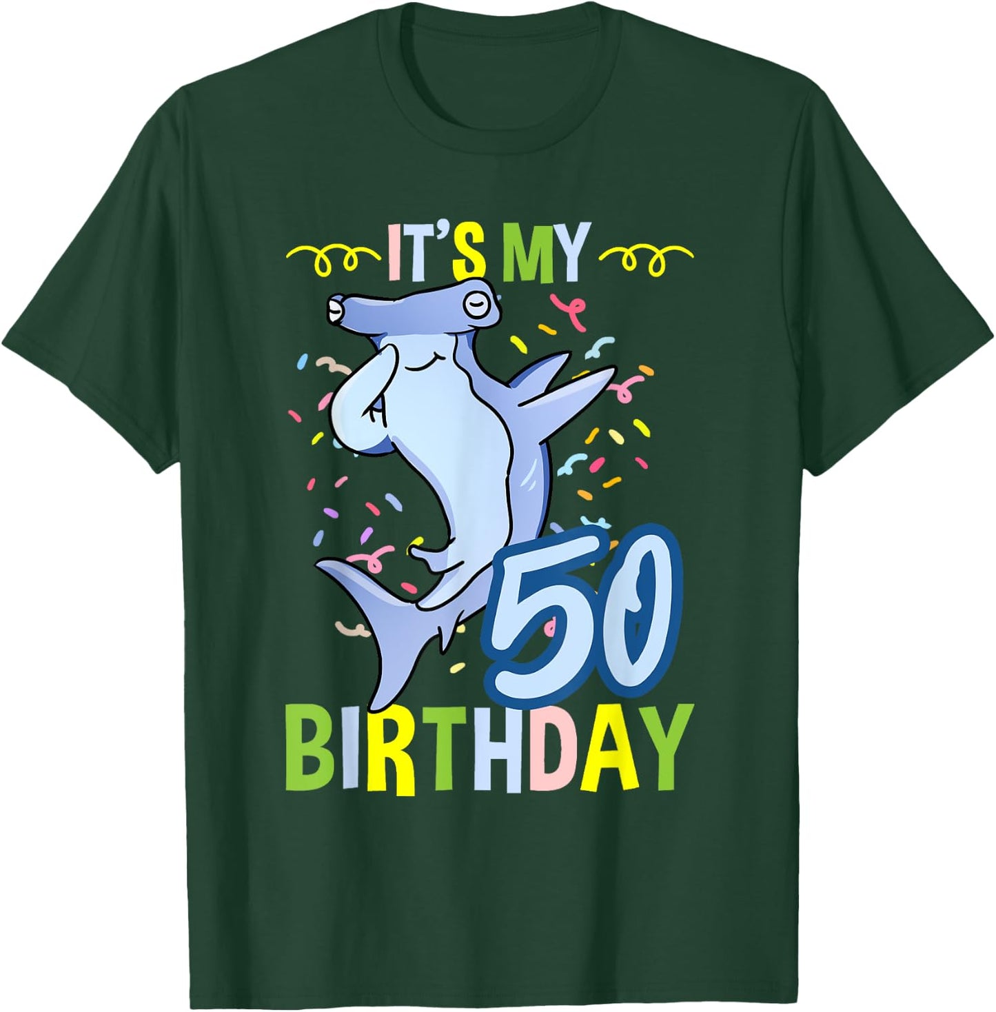 Its My 50th Birthday Hammerhead Shark T-Shirt - T-Shirt | Forest
