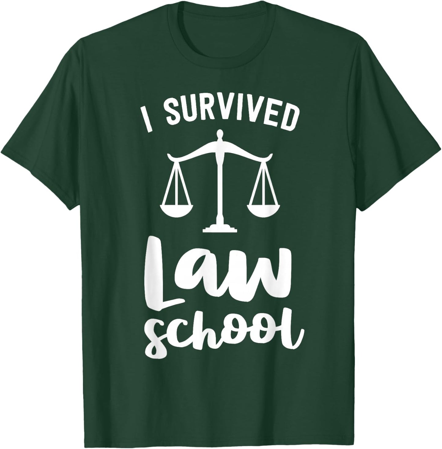 I Survived Law School Graduation Party Gift Lawyer Attorney T-Shirt - T-Shirt | Forest