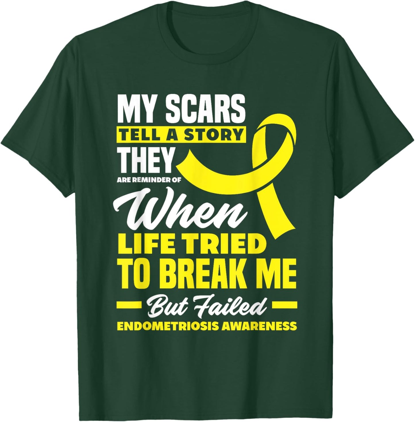 My Scars Tell A Story Endometriosis Awareness Endometriosis T-Shirt - T-Shirt | Forest