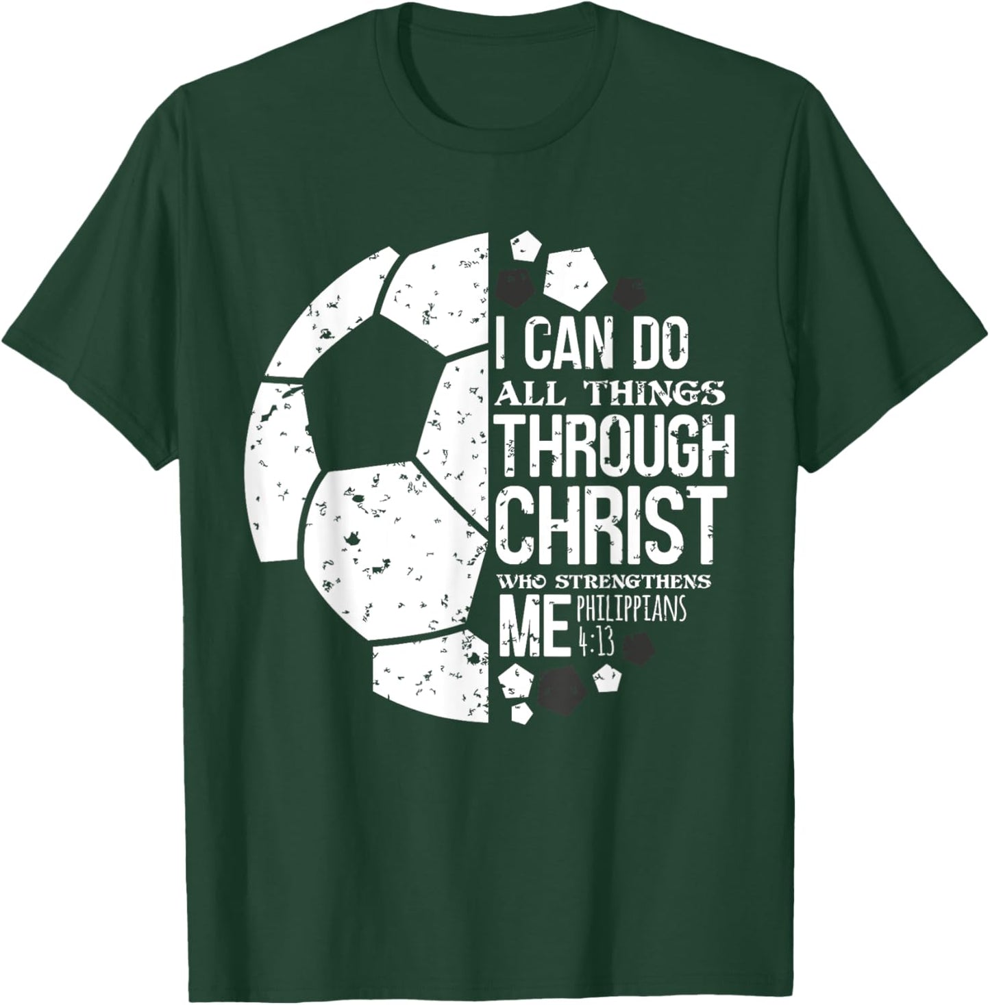 Christian Soccer Football Player Saying Gifts Men Women Kids T-Shirt - T-Shirt | Forest