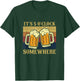 It's 5 O'clock Somewhere, Happy Hour, Funny College Drinking T-Shirt - T-Shirt | Forest
